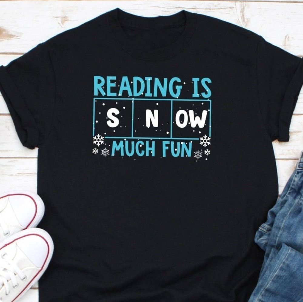 Reading Is Snow Much Fun Shirt Book Reader Shirt